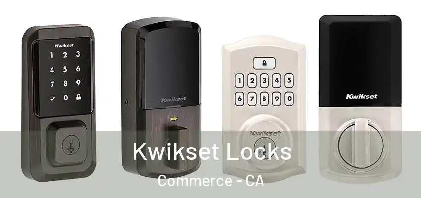  Kwikset Locks Commerce - CA