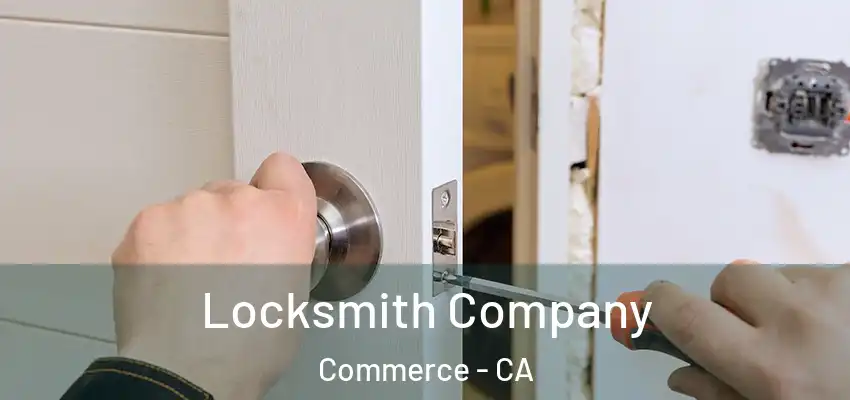  Locksmith Company Commerce - CA