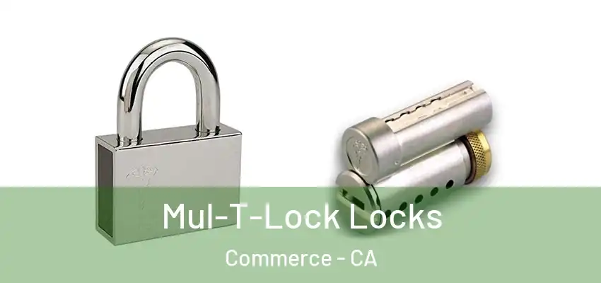  Mul-T-Lock Locks Commerce - CA